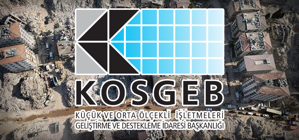 KOSGEB’den deprem bölgesine destek