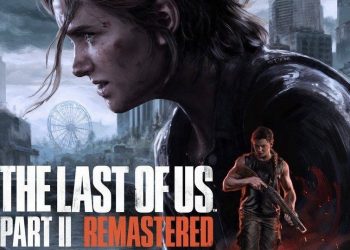 The Last of Us Part 2 Remastered’ın çıkış tarihi belirli oldu